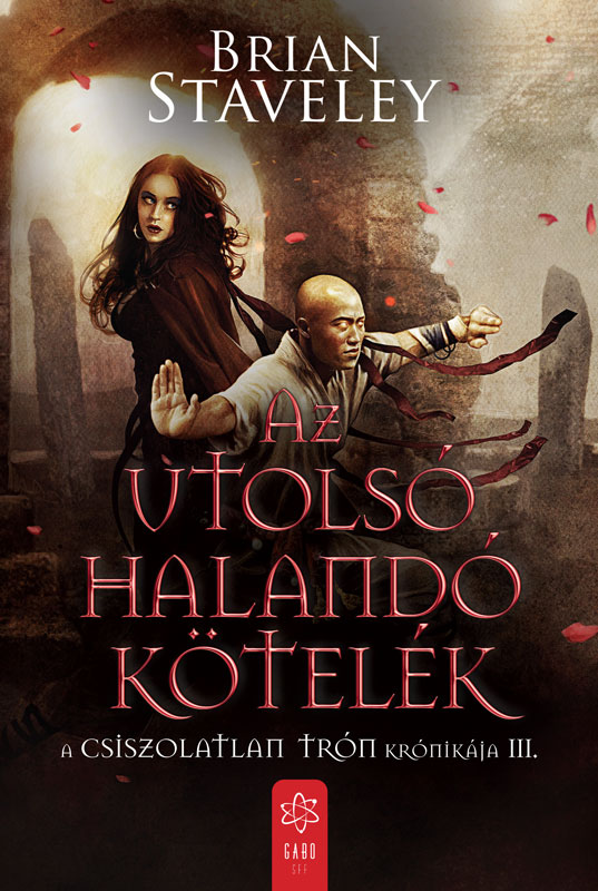 Brian Staveley - Az utolsó halandó kötelék [eKönyv: epub, mobi]