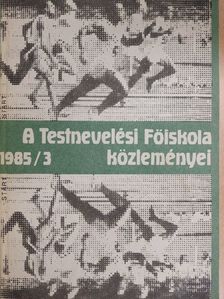 Barabás Anikó - A Testnevelési Főiskola közleményei 1985/3. [antikvár]