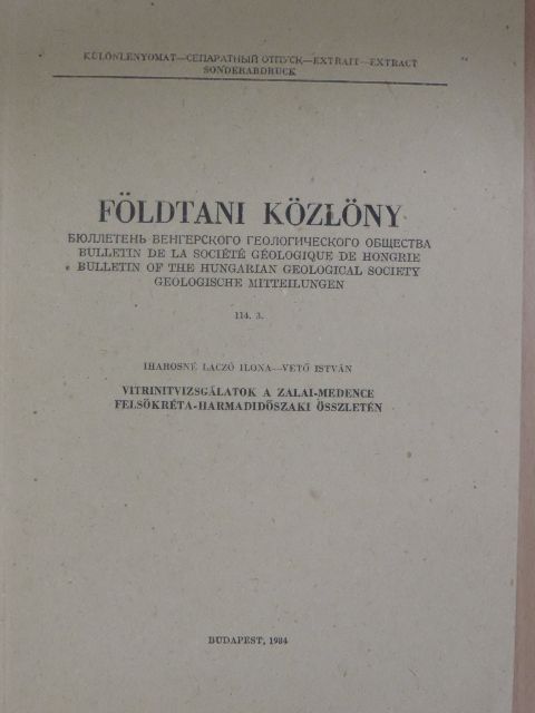 Iharosné Laczó Ilona - Vitrinitvizsgálatok a Zalai-medence felsőkréta-harmadidőszaki összletén [antikvár]