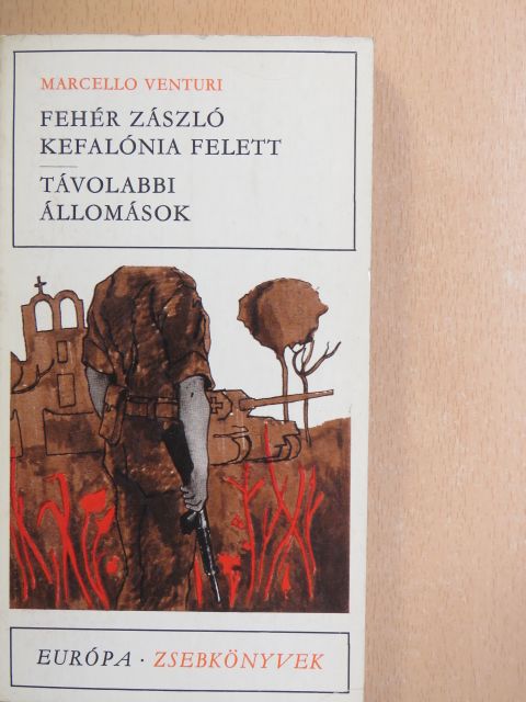 Marcello Venturi - Fehér zászló Kefalónia felett/Távolabbi állomások [antikvár]