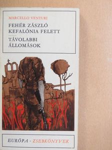 Marcello Venturi - Fehér zászló Kefalónia felett/Távolabbi állomások [antikvár]