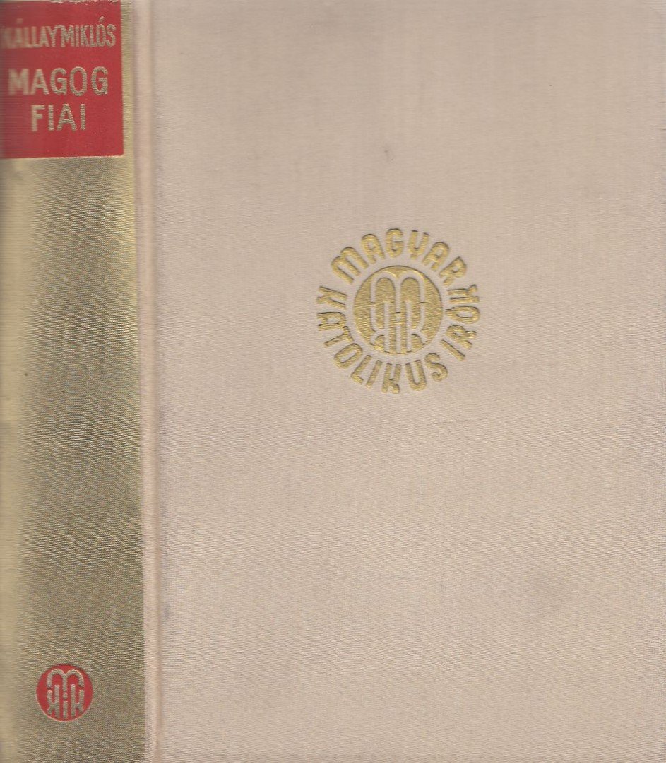 Kállay Miklós - Magóg fiai [antikvár]