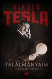 Nikola Tesla - Találmányaim - önéletrajz és egyéb írások [szépséghibás]