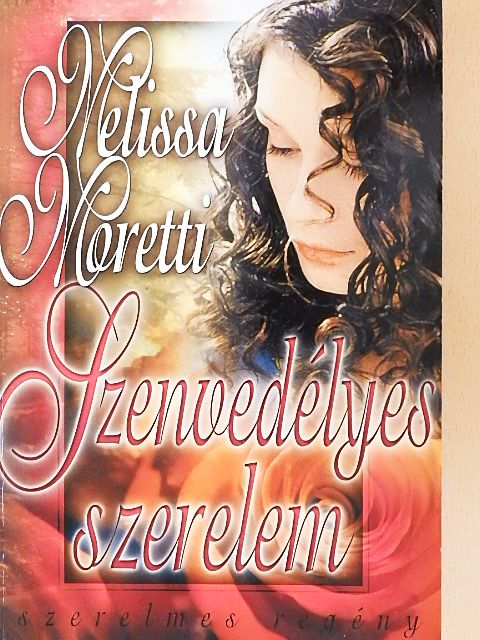 Melissa Moretti - Szenvedélyes szerelem [antikvár]