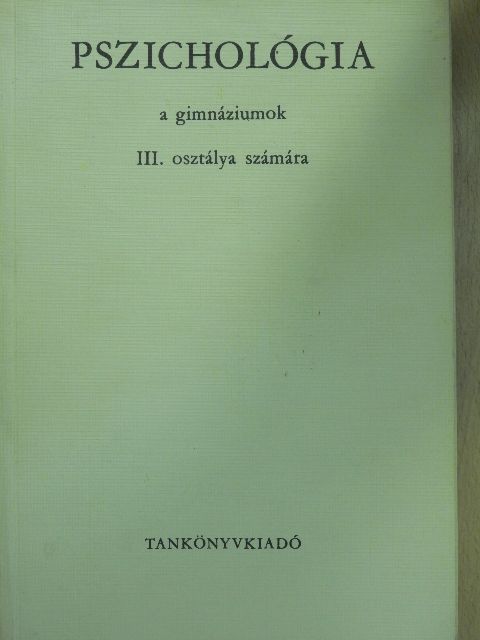 Dr. Lénárd Ferenc - Pszichológia a gimnáziumok III. osztálya számára [antikvár]