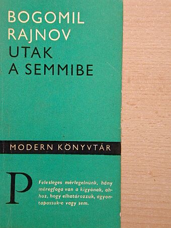 Bogomil Rajnov - Utak a semmibe [antikvár]
