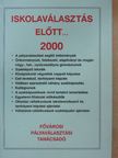 Kocsis Antal - Iskolaválasztás előtt... 2000 [antikvár]