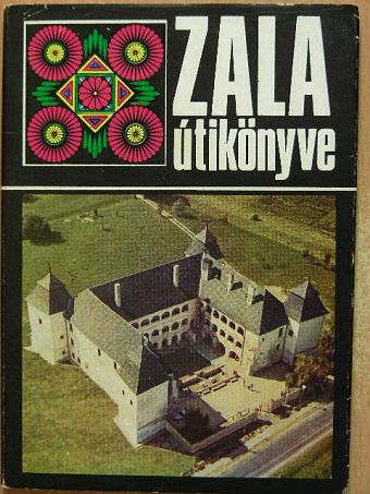 Tóth Antal - Zala útikönyve [antikvár]