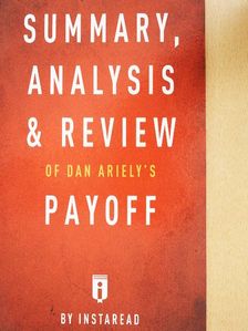 Dan Ariely - Summary, Analysis & Review of Dan Ariely's Payoff [antikvár]