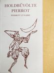 Otto E. Hartleben - Holdbűvölte Pierrot [antikvár]