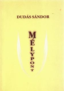 Dudás Sándor - Mélypont [antikvár]