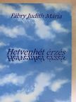 Fábry Judith Mária - Hetvenhét érzés [antikvár]