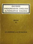 A. S. Hornby - Oxford Progressive English Alternative Course - Book A [antikvár]
