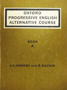 A. S. Hornby - Oxford Progressive English Alternative Course - Book A [antikvár]