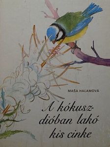 Masa Halamová - A kókuszdióban lakó kis cinke [antikvár]