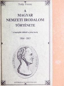Toldy Ferenc - A magyar nemzeti irodalom története [antikvár]