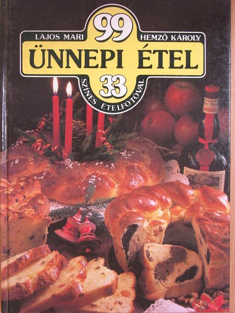 Hemző Károly - 99 ünnepi étel 33 színes ételfotóval [antikvár]