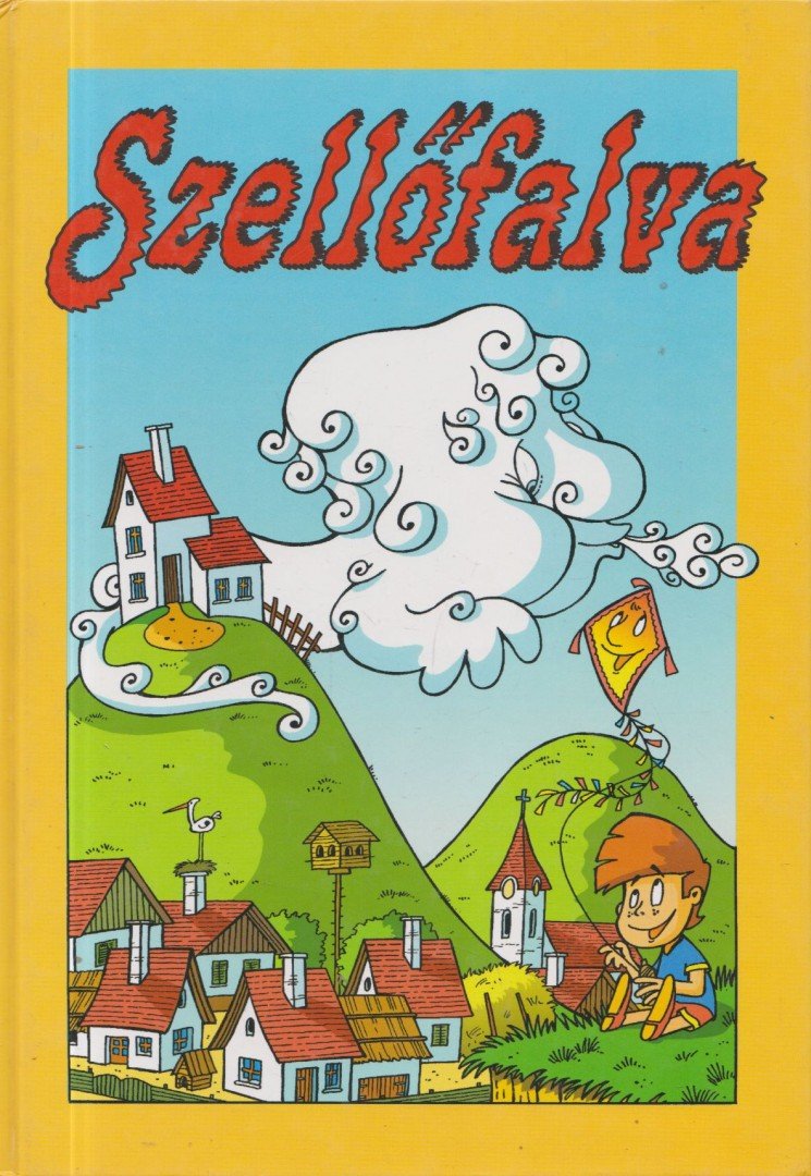 Sajtosné Csendes Gyöngyi - Szellőfalva [antikvár]