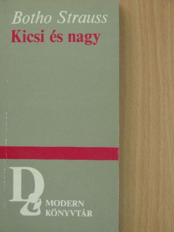 Botho Strauss - Kicsi és nagy [antikvár]
