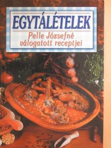 Pelle Józsefné - Egytálételek [antikvár]