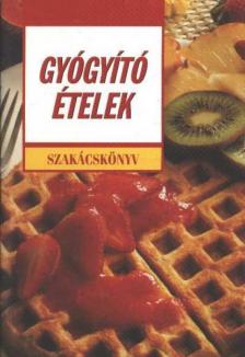 Gyógyító ételek [antikvár]