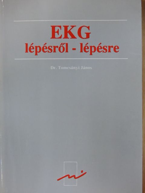 Dr. Tomcsányi János - EKG lépésről-lépésre [antikvár]