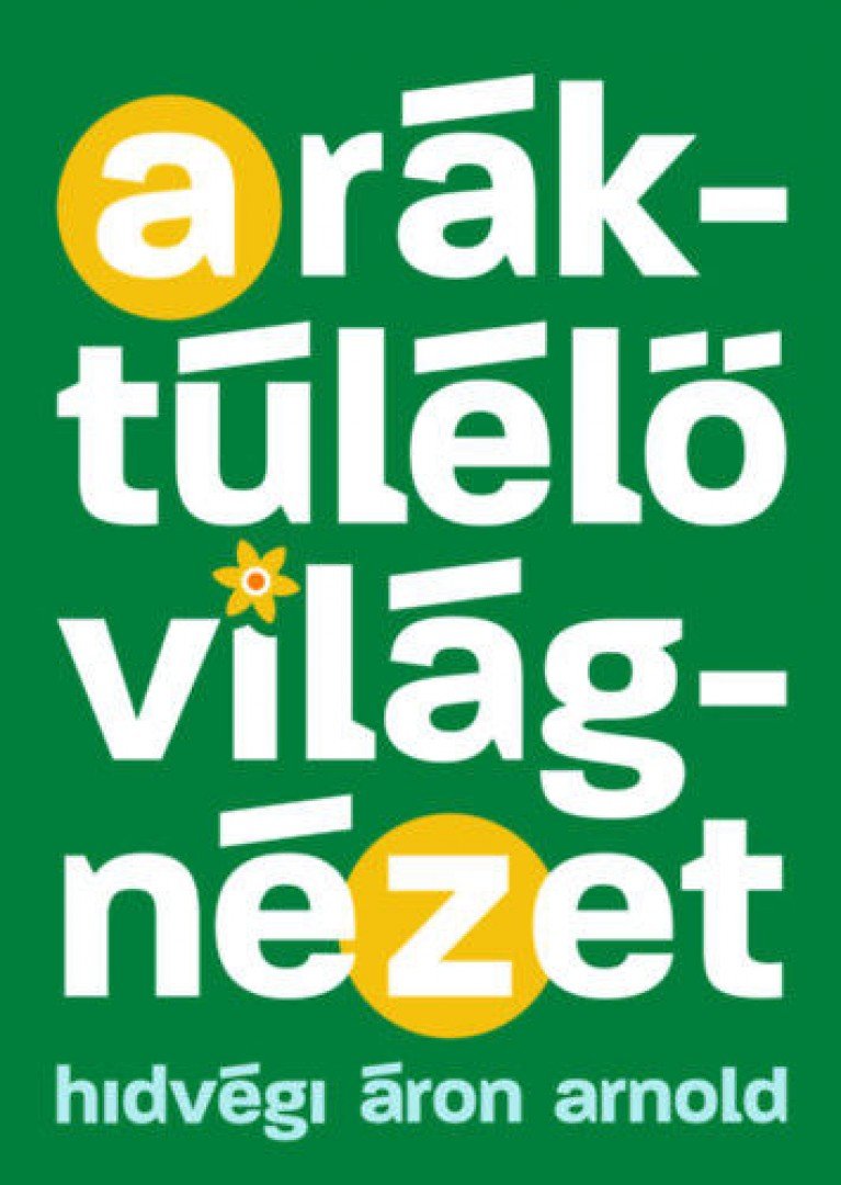 Hidvégi Áron Arnold - A ráktúlélő világnézet - Egy edző tanácsai a győzelemhez [antikvár]