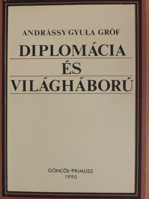 Andrássy Gyula gróf - Diplomácia és világháború [antikvár]