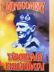 Bernard Law Montgomery - Montgomery tábornagy emlékiratai [antikvár]