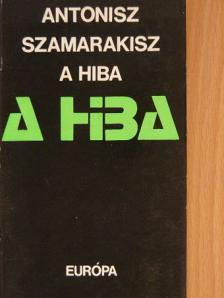 Antonisz Szamarakisz - A hiba [antikvár]