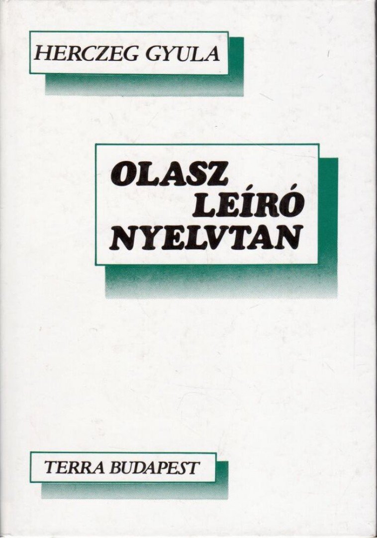 HERCZEG GYULA - Olasz leíró nyelvtan [antikvár]