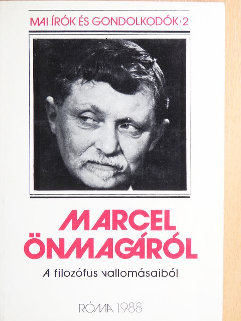 Gabriel Marcel - Marcel önmagáról [antikvár]