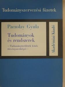 Paczolay Gyula - Tudományok és rendszerek [antikvár]