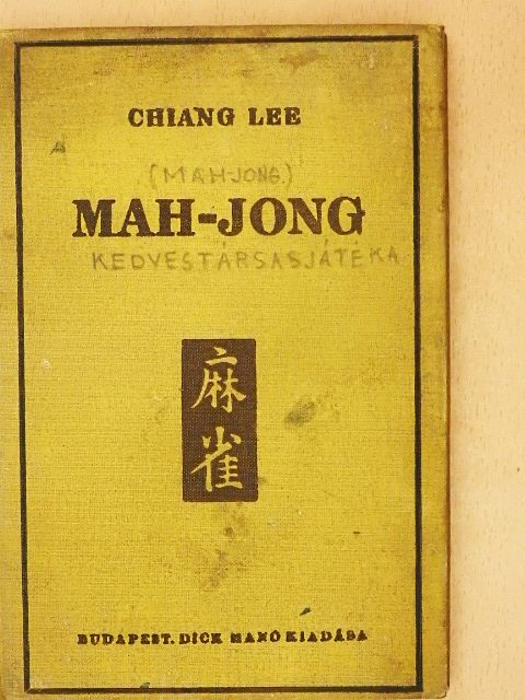 Chiang Lee - A Mah-Jong játékszabályai és történeti fejlődése [antikvár]
