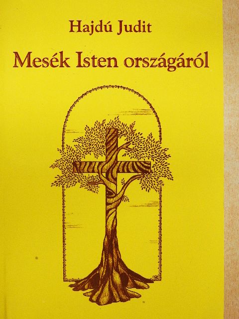 Hajdú Judit - Mesék Isten országáról [antikvár]