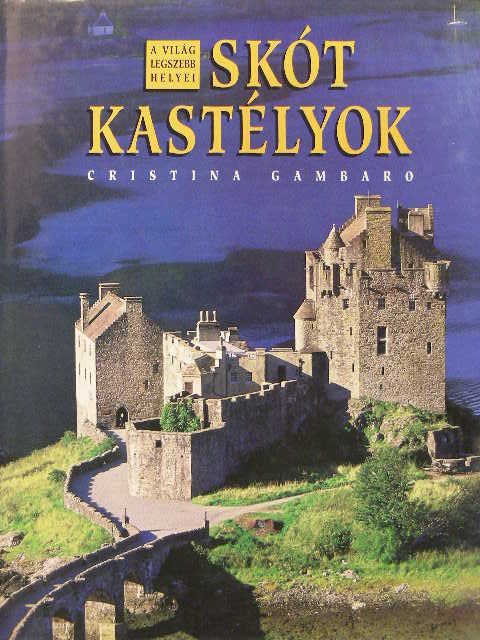 Cristina Gambaro - Skót kastélyok [antikvár]
