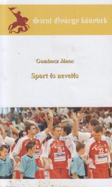 Gombocz János - Sport és nevelés [antikvár]