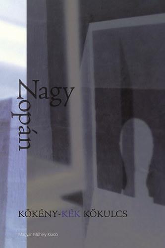 Nagy Zopán - Kétségek. Kökény-kék kőkulcs