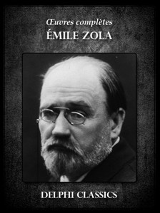 Émile Zola - Oeuvres completes de Émile Zola [eKönyv: epub, mobi]