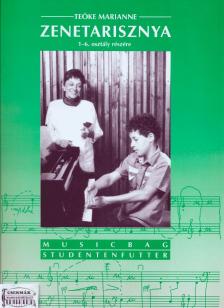 TEÖKE MARIANNE - ZENETARISZNYA 1-6. OSZTÁLY RÉSZÉRE BŐVÍTETT KIADÁS