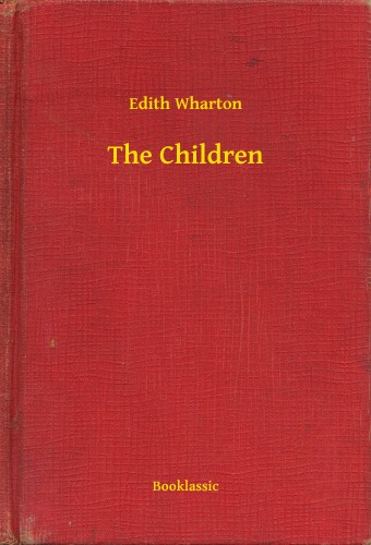 Edith Wharton - The Children [eKönyv: epub, mobi]
