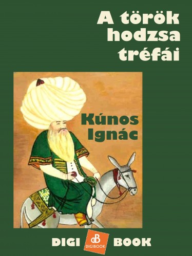 Kúnos Ignác - A török hodzsa tréfái [eKönyv: epub, mobi]