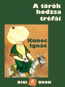 Kúnos Ignác - A török hodzsa tréfái [eKönyv: epub, mobi]