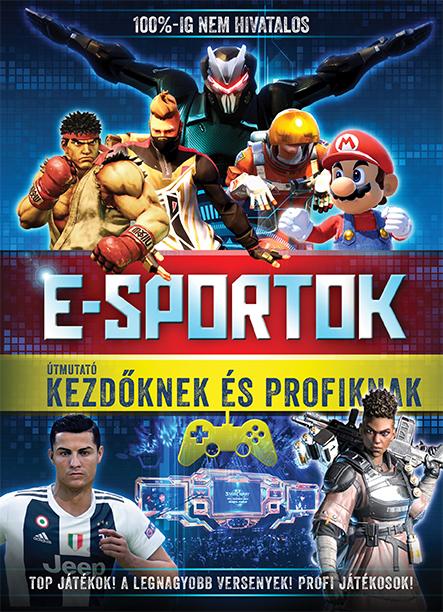 N/A - E-sportok - Útmutató kezdőknek és profiknak