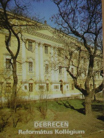 Debrecen - Református Kollégium [antikvár]