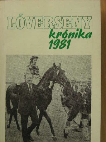 Lóverseny Krónika 1981 [antikvár]