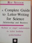 Rot Sándor - A Complete Guide to Letter-Writing for Science (Scholarship) and Business [antikvár]