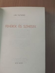 Lin Yutang - Fehérek és színesek [antikvár]
