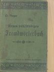 Neues, vollständiges Fremdwörterbuch für Gewelbe, Handel und Zeitungsleser (gótbetűs) [antikvár]