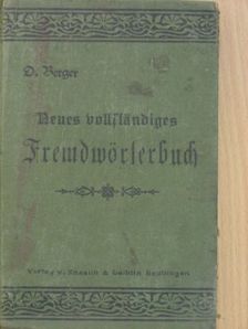 Neues, vollständiges Fremdwörterbuch für Gewelbe, Handel und Zeitungsleser (gótbetűs) [antikvár]